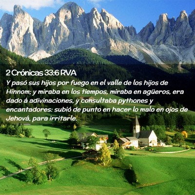 Picture 02 - 2 Crónicas 33:6 RVA - Y pasó sus hijos por fuego en el valle de los - Bible Verse Picture