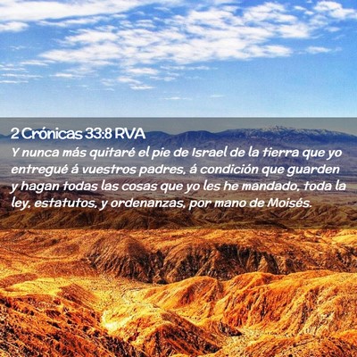 Picture 02 - 2 Crónicas 33:8 RVA - Y nunca más quitaré el pie de Israel de la - Bible Verse Picture