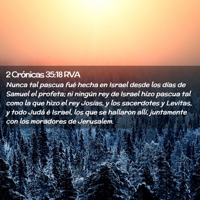Picture 02 - 2 Crónicas 35:18 RVA - Nunca tal pascua fué hecha en Israel desde los - Bible Verse Picture