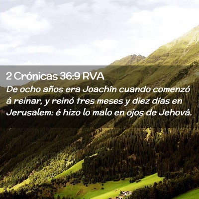 Picture 02 - 2 Crónicas 36:9 RVA - De ocho años era Joachîn cuando comenzó á - Bible Verse Picture