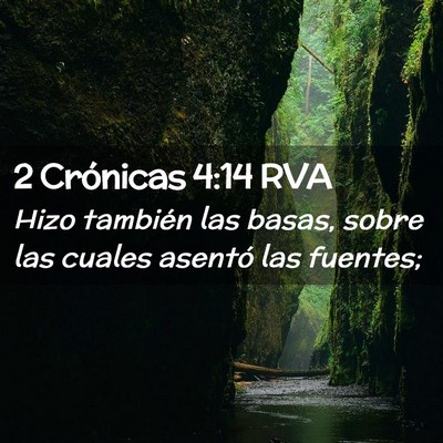Picture 02 - 2 Crónicas 4:14 RVA - Hizo también las basas, sobre las cuales asentó - Bible Verse Picture