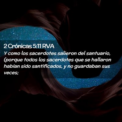 Picture 02 - 2 Crónicas 5:11 RVA - Y como los sacerdotes salieron del santuario, - Bible Verse Picture