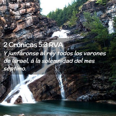 Picture 02 - 2 Crónicas 5:3 RVA - Y juntáronse al rey todos los varones de Israel, - Bible Verse Picture