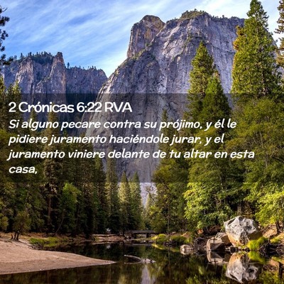 Picture 02 - 2 Crónicas 6:22 RVA - Si alguno pecare contra su prójimo, y él le - Bible Verse Picture