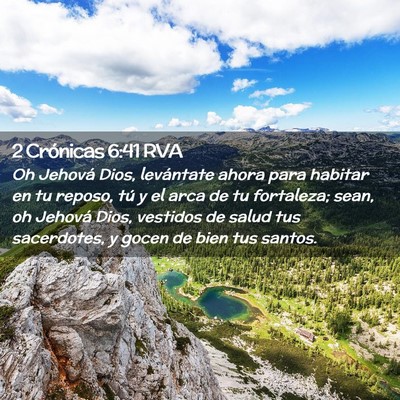Picture 02 - 2 Crónicas 6:41 RVA - Oh Jehová Dios, levántate ahora para habitar en - Bible Verse Picture