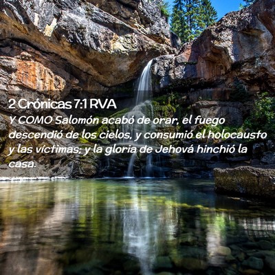 Picture 02 - 2 Crónicas 7:1 RVA - Y COMO Salomón acabó de orar, el fuego - Bible Verse Picture