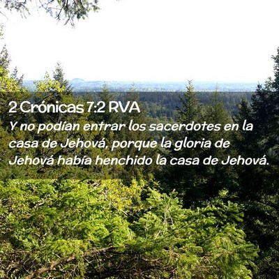 Picture 02 - 2 Crónicas 7:2 RVA - Y no podían entrar los sacerdotes en la casa de - Bible Verse Picture