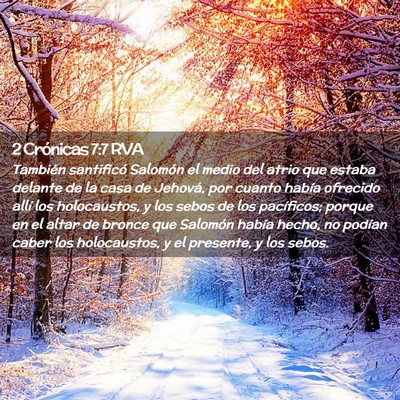 Picture 02 - 2 Crónicas 7:7 RVA - También santificó Salomón el medio del atrio - Bible Verse Picture