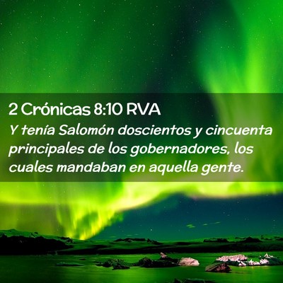 Picture 02 - 2 Crónicas 8:10 RVA - Y tenía Salomón doscientos y cincuenta - Bible Verse Picture