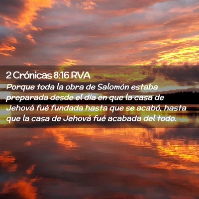 Picture 02 - 2 Crónicas 8:16 RVA - Porque toda la obra de Salomón estaba preparada - Bible Verse Picture
