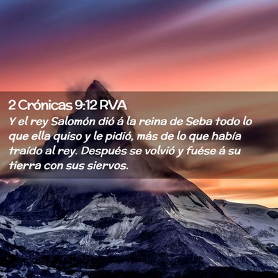 Picture 02 - 2 Crónicas 9:12 RVA - Y el rey Salomón dió á la reina de Seba todo - Bible Verse Picture