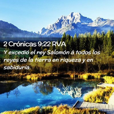 Picture 02 - 2 Crónicas 9:22 RVA - Y excedió el rey Salomón á todos los reyes de - Bible Verse Picture