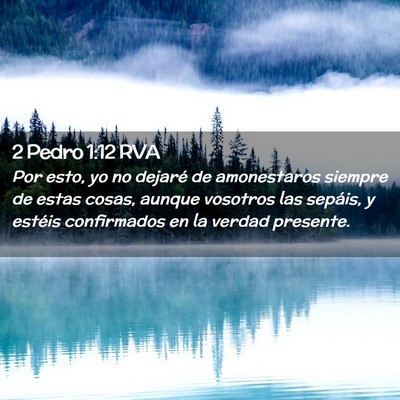 Picture 02 - 2 Pedro 1:12 RVA - Por esto, yo no dejaré de amonestaros siempre de - Bible Verse Picture