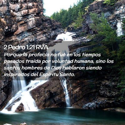 Picture 02 - 2 Pedro 1:21 RVA - Porque la profecía no fué en los tiempos - Bible Verse Picture