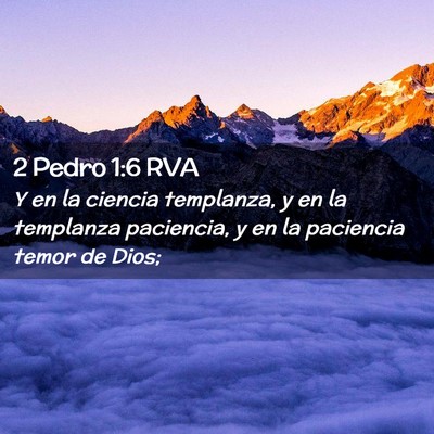 Picture 02 - 2 Pedro 1:6 RVA - Y en la ciencia templanza, y en la templanza - Bible Verse Picture