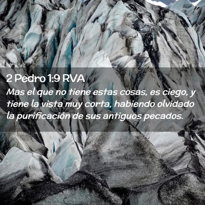 Picture 02 - 2 Pedro 1:9 RVA - Mas el que no tiene estas cosas, es ciego, y - Bible Verse Picture
