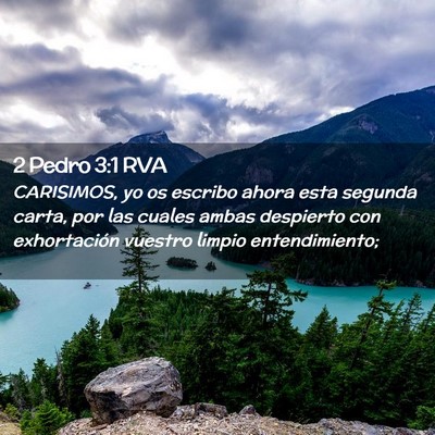Picture 02 - 2 Pedro 3:1 RVA - CARISIMOS, yo os escribo ahora esta segunda - Bible Verse Picture