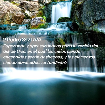 Picture 02 - 2 Pedro 3:12 RVA - Esperando y apresurándoos para la venida del - Bible Verse Picture