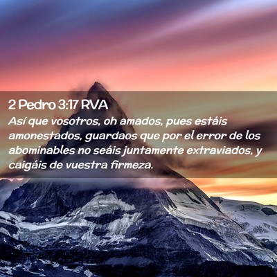 Picture 02 - 2 Pedro 3:17 RVA - Así que vosotros, oh amados, pues estáis - Bible Verse Picture
