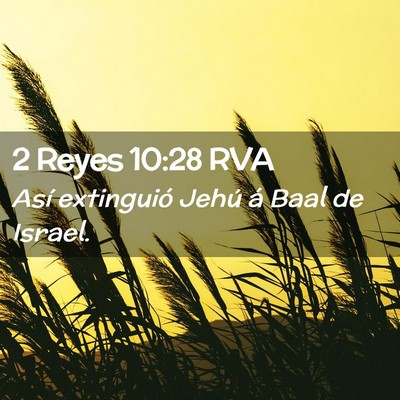Picture 02 - 2 Reyes 10:28 RVA - Así extinguió Jehú á Baal de - Bible Verse Picture