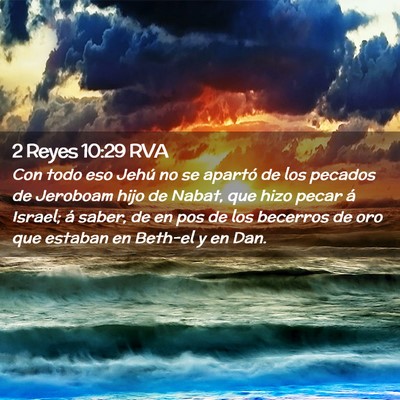 Picture 02 - 2 Reyes 10:29 RVA - Con todo eso Jehú no se apartó de los pecados - Bible Verse Picture
