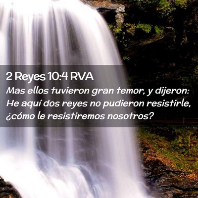 Picture 02 - 2 Reyes 10:4 RVA - Mas ellos tuvieron gran temor, y dijeron: He - Bible Verse Picture