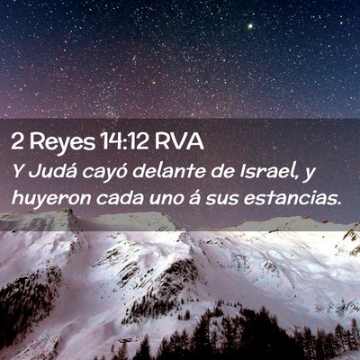 Picture 02 - 2 Reyes 14:12 RVA - Y Judá cayó delante de Israel, y huyeron cada - Bible Verse Picture