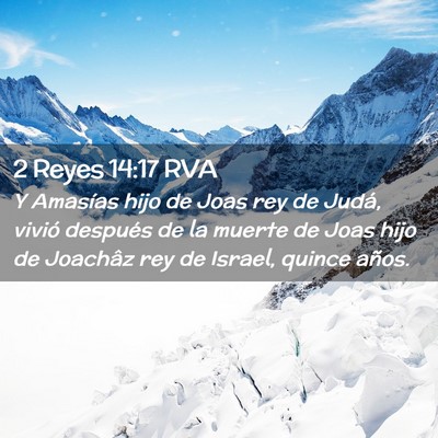 Picture 02 - 2 Reyes 14:17 RVA - Y Amasías hijo de Joas rey de Judá, vivió - Bible Verse Picture