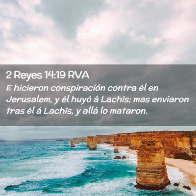 Picture 02 - 2 Reyes 14:19 RVA - E hicieron conspiración contra él en Jerusalem, - Bible Verse Picture