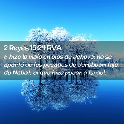 Picture 02 - 2 Reyes 15:24 RVA - E hizo lo malo en ojos de Jehová: no se apartó - Bible Verse Picture