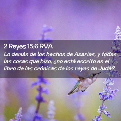 Picture 02 - 2 Reyes 15:6 RVA - Lo demás de los hechos de Azarías, y todas las - Bible Verse Picture