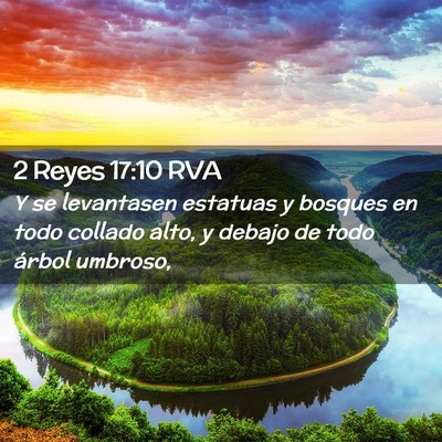 Picture 02 - 2 Reyes 17:10 RVA - Y se levantasen estatuas y bosques en todo - Bible Verse Picture