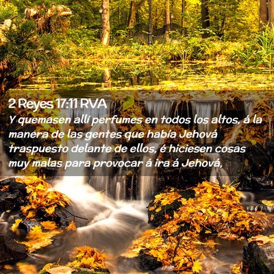 Picture 02 - 2 Reyes 17:11 RVA - Y quemasen allí perfumes en todos los altos, á - Bible Verse Picture