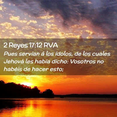 Picture 02 - 2 Reyes 17:12 RVA - Pues servían á los ídolos, de los cuales - Bible Verse Picture