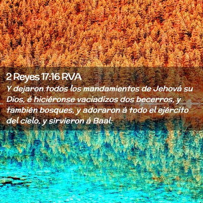 Picture 02 - 2 Reyes 17:16 RVA - Y dejaron todos los mandamientos de Jehová su - Bible Verse Picture