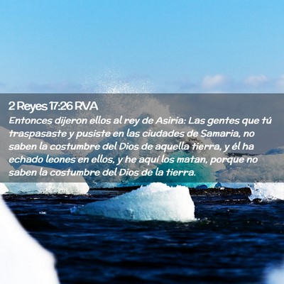 Picture 02 - 2 Reyes 17:26 RVA - Entonces dijeron ellos al rey de Asiria: Las - Bible Verse Picture