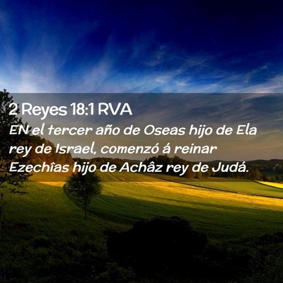 Picture 02 - 2 Reyes 18:1 RVA - EN el tercer año de Oseas hijo de Ela rey de - Bible Verse Picture