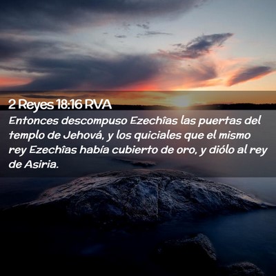 Picture 02 - 2 Reyes 18:16 RVA - Entonces descompuso Ezechîas las puertas del - Bible Verse Picture