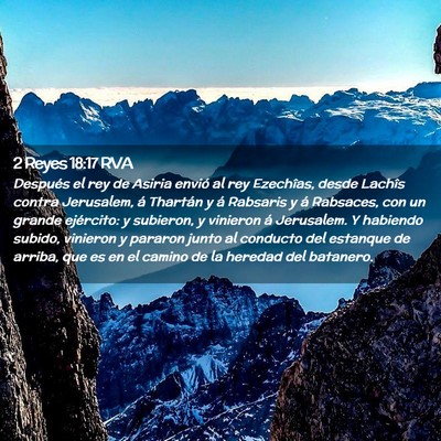 Picture 02 - 2 Reyes 18:17 RVA - Después el rey de Asiria envió al rey - Bible Verse Picture