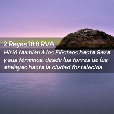 Picture 02 - 2 Reyes 18:8 RVA - Hirió también á los Filisteos hasta Gaza y sus - Bible Verse Picture
