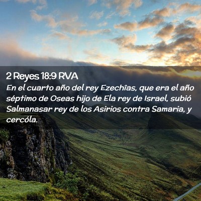 Picture 02 - 2 Reyes 18:9 RVA - En el cuarto año del rey Ezechîas, que era el - Bible Verse Picture