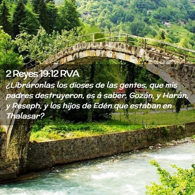 Picture 02 - 2 Reyes 19:12 RVA - ¿Libráronlas los dioses de las gentes, que mis - Bible Verse Picture