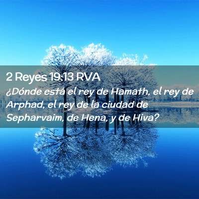 Picture 02 - 2 Reyes 19:13 RVA - ¿Dónde está el rey de Hamath, el rey de - Bible Verse Picture