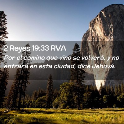 Picture 02 - 2 Reyes 19:33 RVA - Por el camino que vino se volverá, y no entrará - Bible Verse Picture