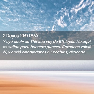 Picture 02 - 2 Reyes 19:9 RVA - Y oyó decir de Thiraca rey de Ethiopía: He - Bible Verse Picture