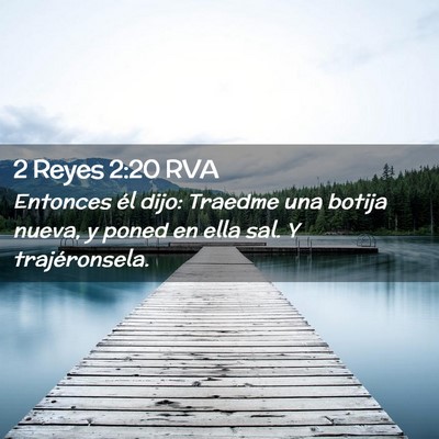 Picture 02 - 2 Reyes 2:20 RVA - Entonces él dijo: Traedme una botija nueva, y - Bible Verse Picture