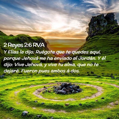 Picture 02 - 2 Reyes 2:6 RVA - Y Elías le dijo: Ruégote que te quedes aquí, - Bible Verse Picture