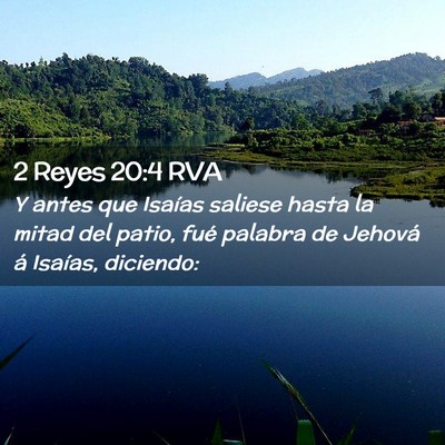 Picture 02 - 2 Reyes 20:4 RVA - Y antes que Isaías saliese hasta la mitad del - Bible Verse Picture