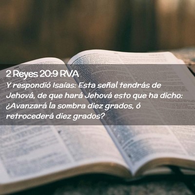 Picture 02 - 2 Reyes 20:9 RVA - Y respondió Isaías: Esta señal tendrás de - Bible Verse Picture