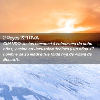 Picture 02 - 2 Reyes 22:1 RVA - CUANDO Josías comenzó á reinar era de ocho - Bible Verse Picture
